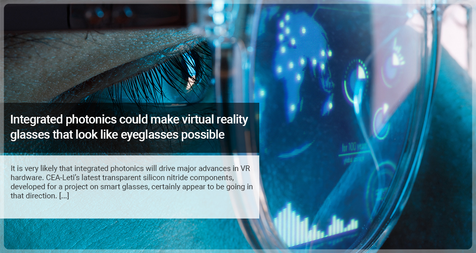 Integrated photonics could make virtual reality glasses that look like eyeglasses possible